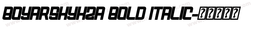 BoyarskyKza Bold Italic字体转换